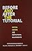 Before and After the Tutorial: Writing Centers and Institutional Relationships (Research and Teaching in Rhetoric and Composition)
