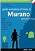 Guida completa all'isola di Murano
