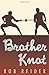 Brother Knot