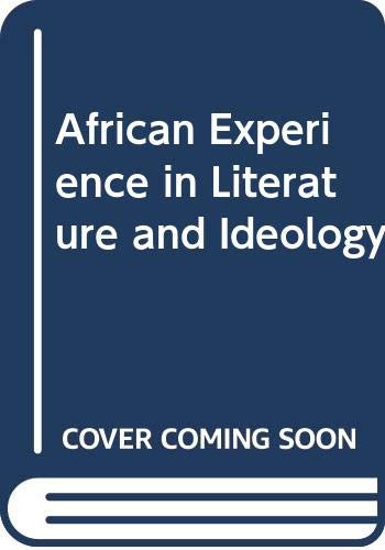 The African Experience in Literature and Ideology (Paperback)