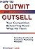 How to Outwit and Outsell Your Competition Before They Know W... by Shirley Lee
