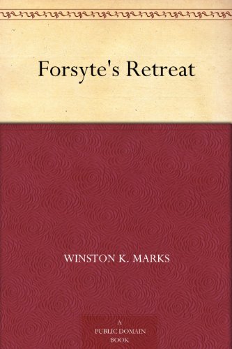 Forsyte's Retreat (Kindle Edition)