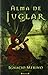Alma de juglar (Spanish Edition)