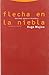 Flecha en la niebla: Identidad, palabra y hendidura (La Dicha de Enmudecer) (Spanish Edition)