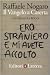 Ero straniero e mi avete ac...