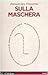 Sulla maschera