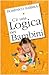 C'è Una Logica Nei Bambini by Domenico Barrilà