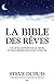 La Bible des rêves - Un livre complet sur les rêves et leur signification dans votre vie