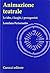 Animazione teatrale. Le idee, i luoghi, i protagonisti