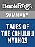Summary & Study Guide Tales of the Cthulhu Mythos by H. P. Lovecraft