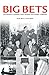 Big Bets by Dub Taft