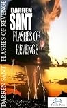 Flashes of Revenge by Darren Sant Flashes of Revenge by Darren Sant
