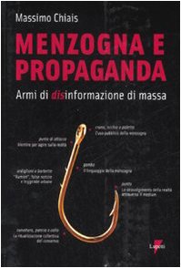 Menzogna e propaganda: armi di disinformazione di massa (Paperback)