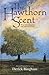 The Hawthorne Scent