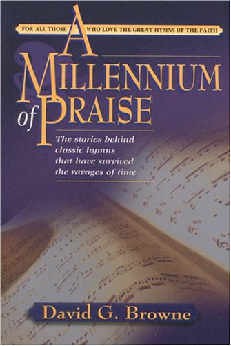 Millennium of Praise (Hymn Writers Series)