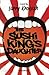 The Sushi King's Daughter: a novel