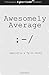 Awesomely Average