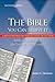 The Bible: You Can Believe It (Bibliical Authority in the Twenty-First Century)