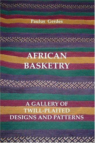 African Basketry: A Gallery of Twill-Plaited Designs and Patterns (Paperback)