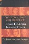 Porträts berühmter deutscher Frauen: von Königin Luise bis zur Gegenwart (Paperback)
