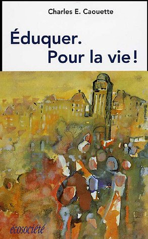 Éduquer--pour la vie! (Paperback)