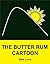 THE BUTTER RUM CARTOON