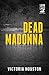Dead Madonna by Victoria Houston