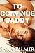 To Convince Daddy: Daddy's Girl