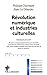 Révolution Numérique Et Industries Culturelles