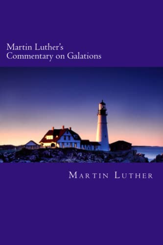 Martin Luther's Commentary on Galations