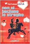 Non si baciano le streghe by Hortense Ullrich
