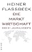 Die Marktwirtschaft des 21. Jahrhunderts by Heiner Flassbeck