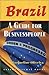 Brazil: A Guide for Businesspeople