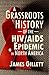 A Grassroots History of the HIV/AIDS Epidemic in North America