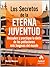 Los secretos de la eterna j...