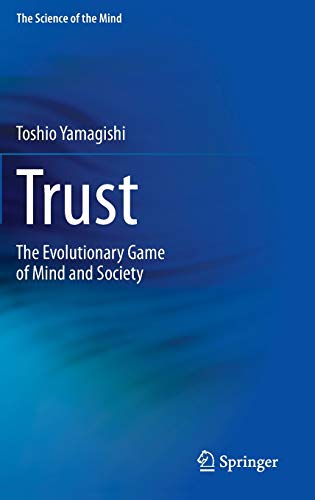 Trust: The Evolutionary Game of Mind and Society (The Science of the Mind)