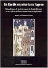 In factis mysterium legere: Miscellanea di studi in onore di Iginio Rogger in occasione del suo ottantesimo compleanno (Istituto di scienze religiose in Trento. Series maior) (Italian Edition)