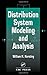 Distribution System Modeling and Analysis