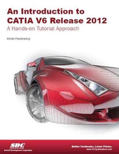 Introduction to CATIA V6 Release 2012 (Paperback)