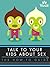 Talk to Your Kids About Sex: The How-To Guide
