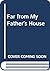 Far from My Father's House by Elizabeth Gill
