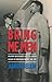 Bring Me Men: Military Masculinity and the Benign Facade of American Empire, 1898-2001