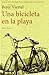 Una bicicleta en la playa by Peter Viertel