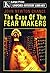 The Case of the Fear Makers