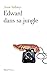 Edward dans sa jungle by Anne Vallaeys