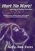 Hurt No More! A Journey of Healing from Abuse by Kelly Ann Evers