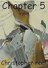 Chapter 5 (a play) Chapter 5 (a play)