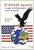 El estado agresor : la guerra de Washington contra el mundo