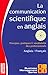 La Communication Scientifique En Anglais (En 40 Situations): [Principes, Pratiques &Amp; Vocabulaire Des Professionnels:  Anglais Français]