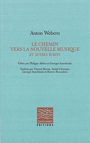 Le Chemin Vers La Nouvelle Musique Et Autres Écrits (Paperback)